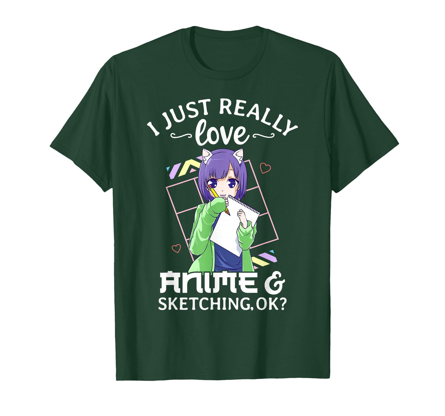 I Just Really Love Anime and Sketching Ok? Anime Drawing T-Shirt