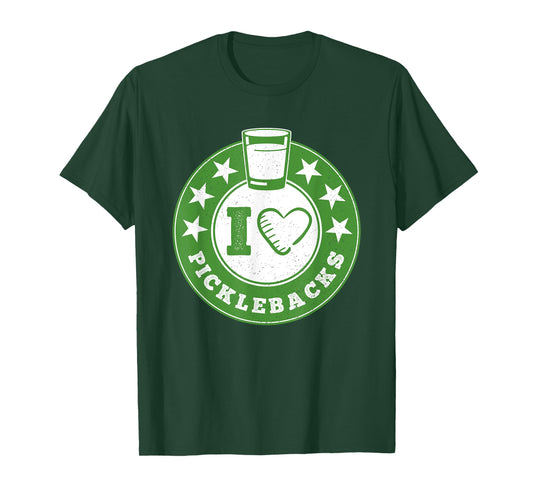 I Love Picklebacks, Funny Pickleback shot T-Shirt