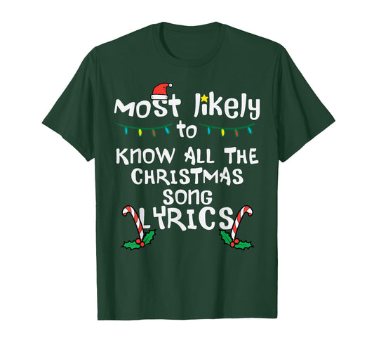 Most Likely Know Christmas Song Lyrics Xmas Family Matching T-Shirt