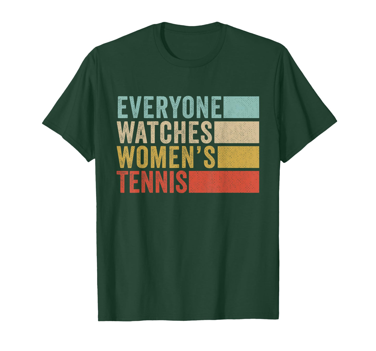 Everyone Watches Women's Tennis T-Shirt