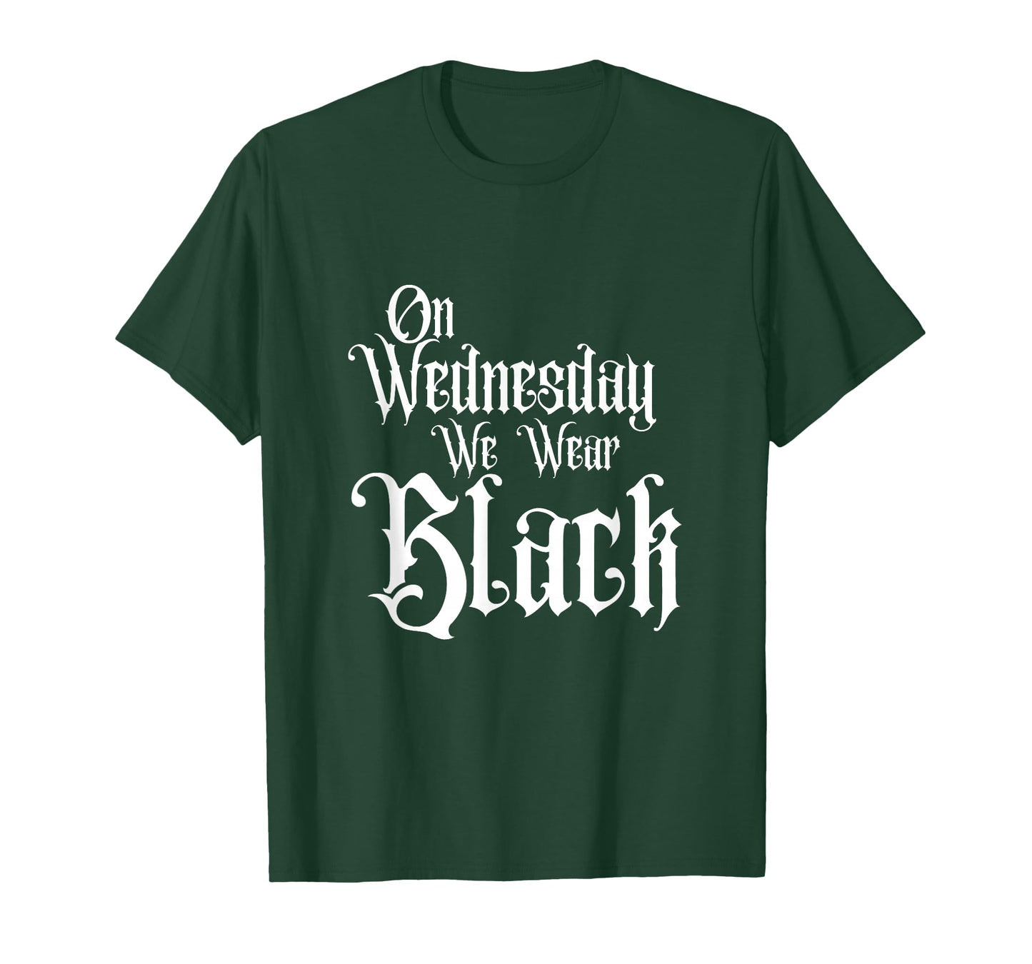 ON Wednesday WE WEAR Black, Fun Gothic Family, Dark Comedy T-Shirt
