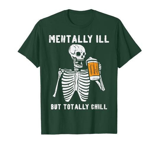 Skeleton Mentally Ill Totally Chill Funny Retro Halloween T-Shirt