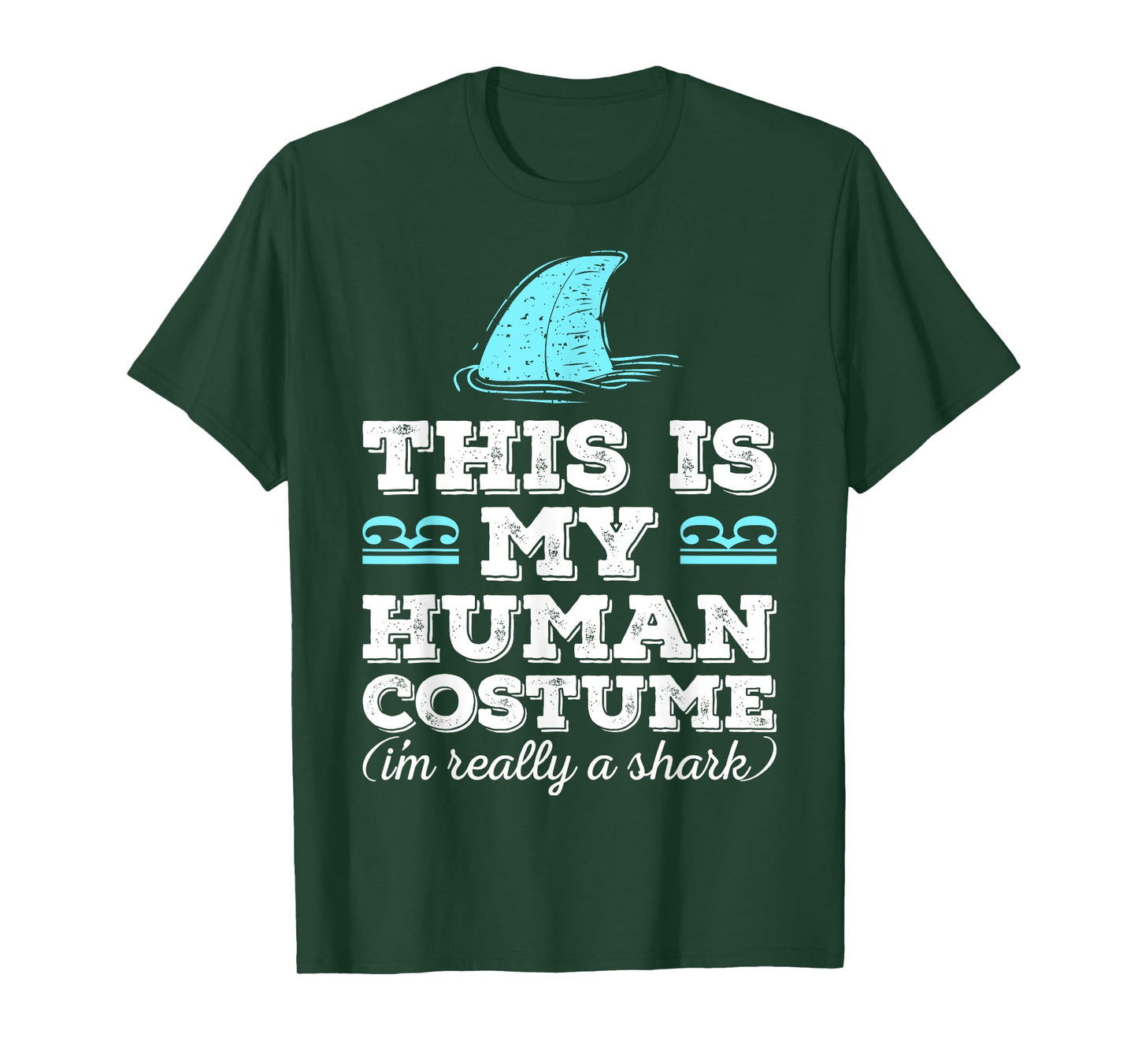 Funny Shirt This Is My Human Costume I'm Really A Shark T-Shirt