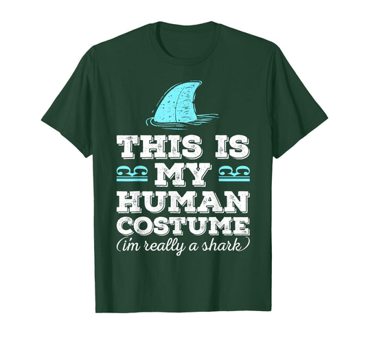 Funny Shirt This Is My Human Costume I'm Really A Shark T-Shirt