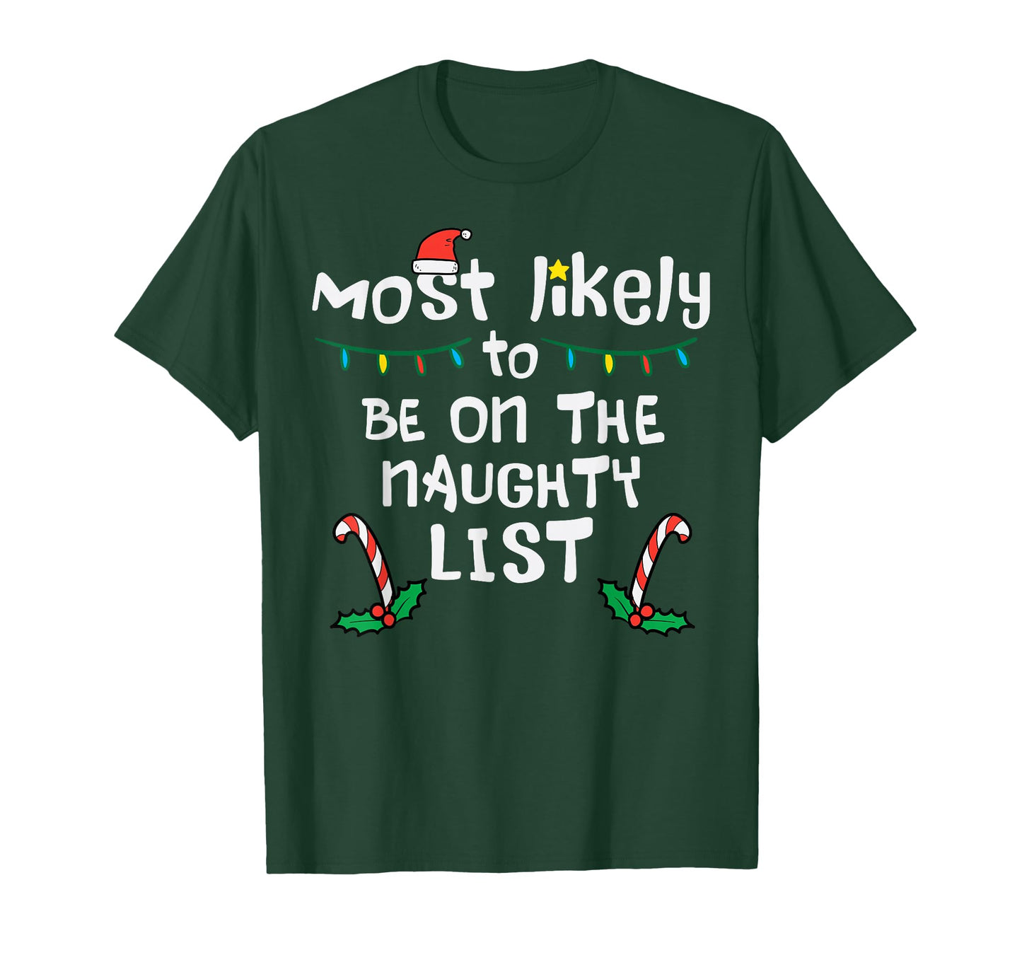 Most Likely On Naughty List Christmas Xmas Family Matching T-Shirt