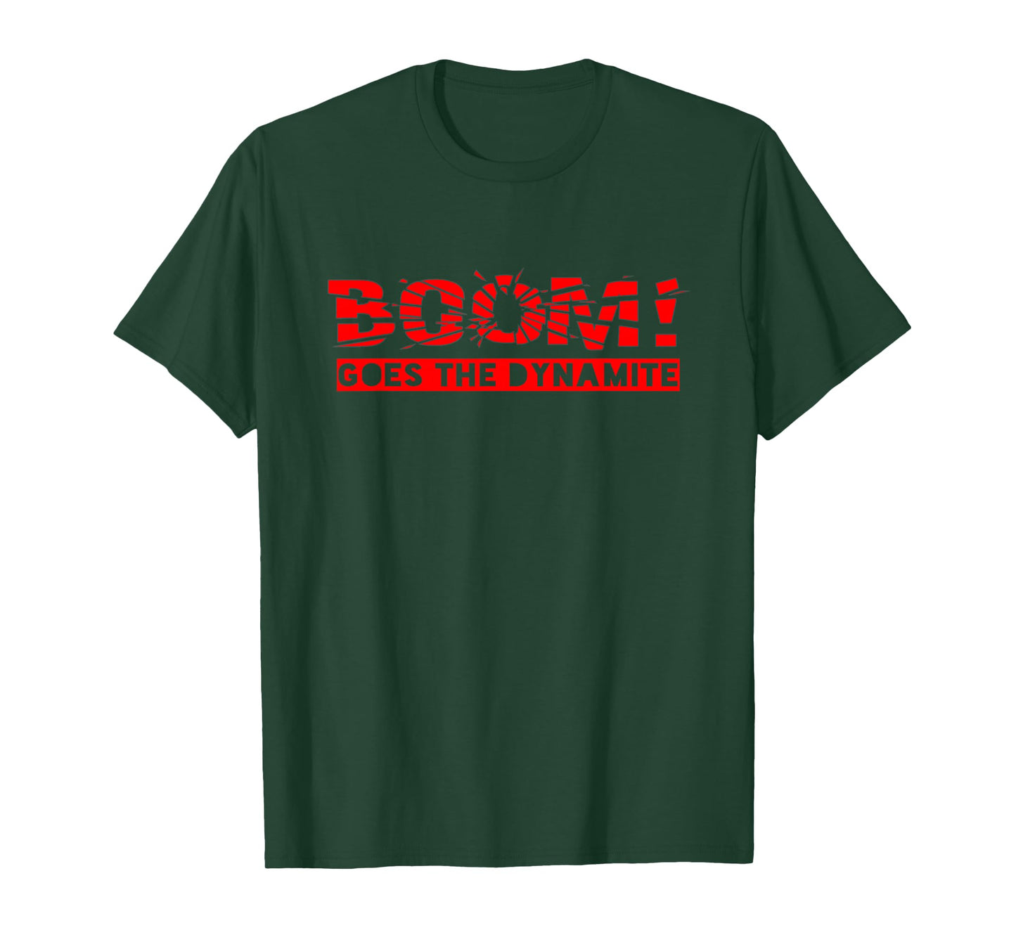 Boom Goes The Dynamite T-Shirt T-Shirt