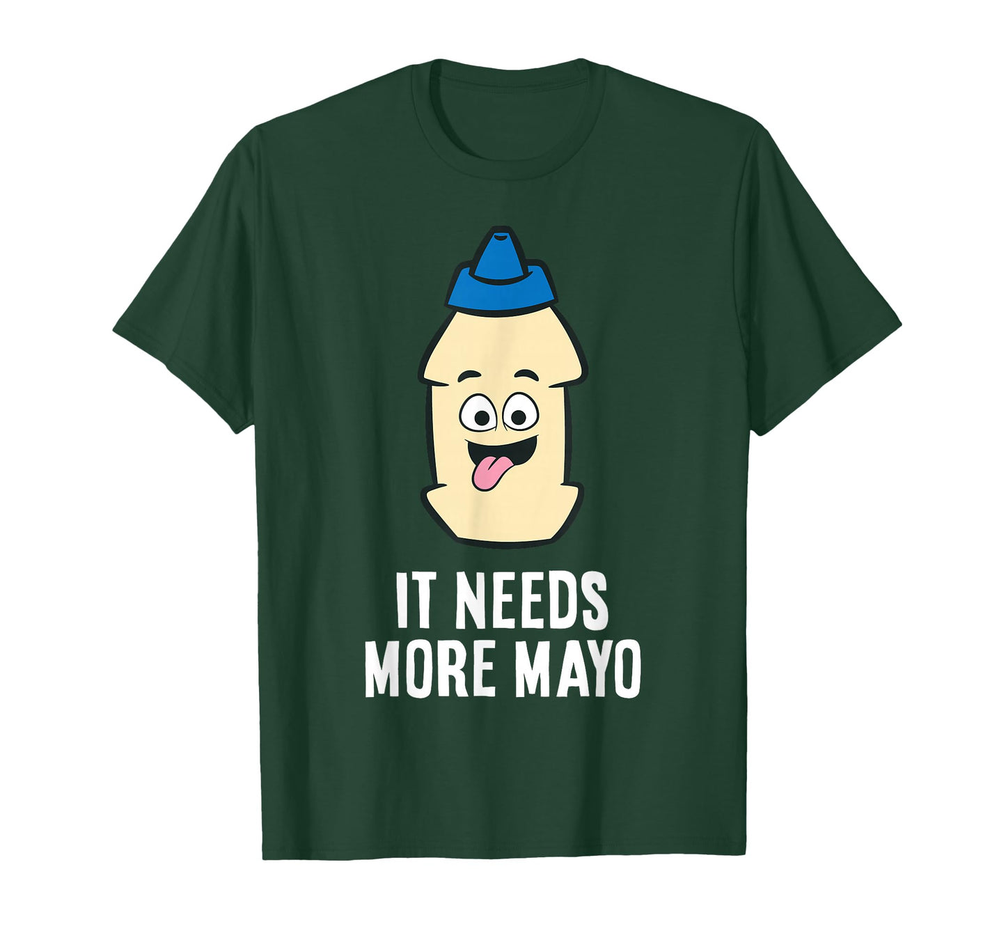 It Needs More Mayonnaise T-Shirt