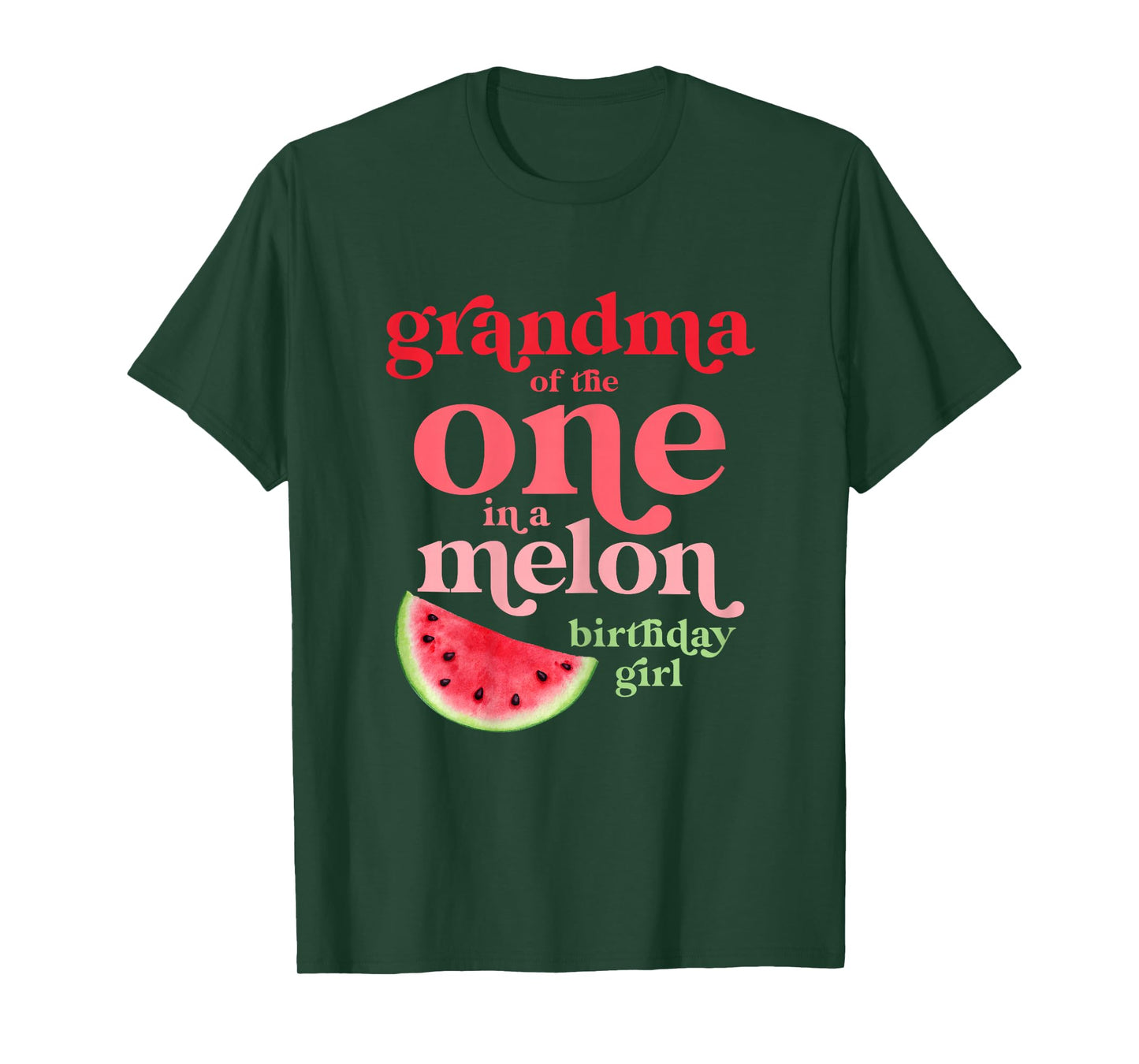 Grandma of The One in A Melon Birthday Girl Watermelon First T-Shirt