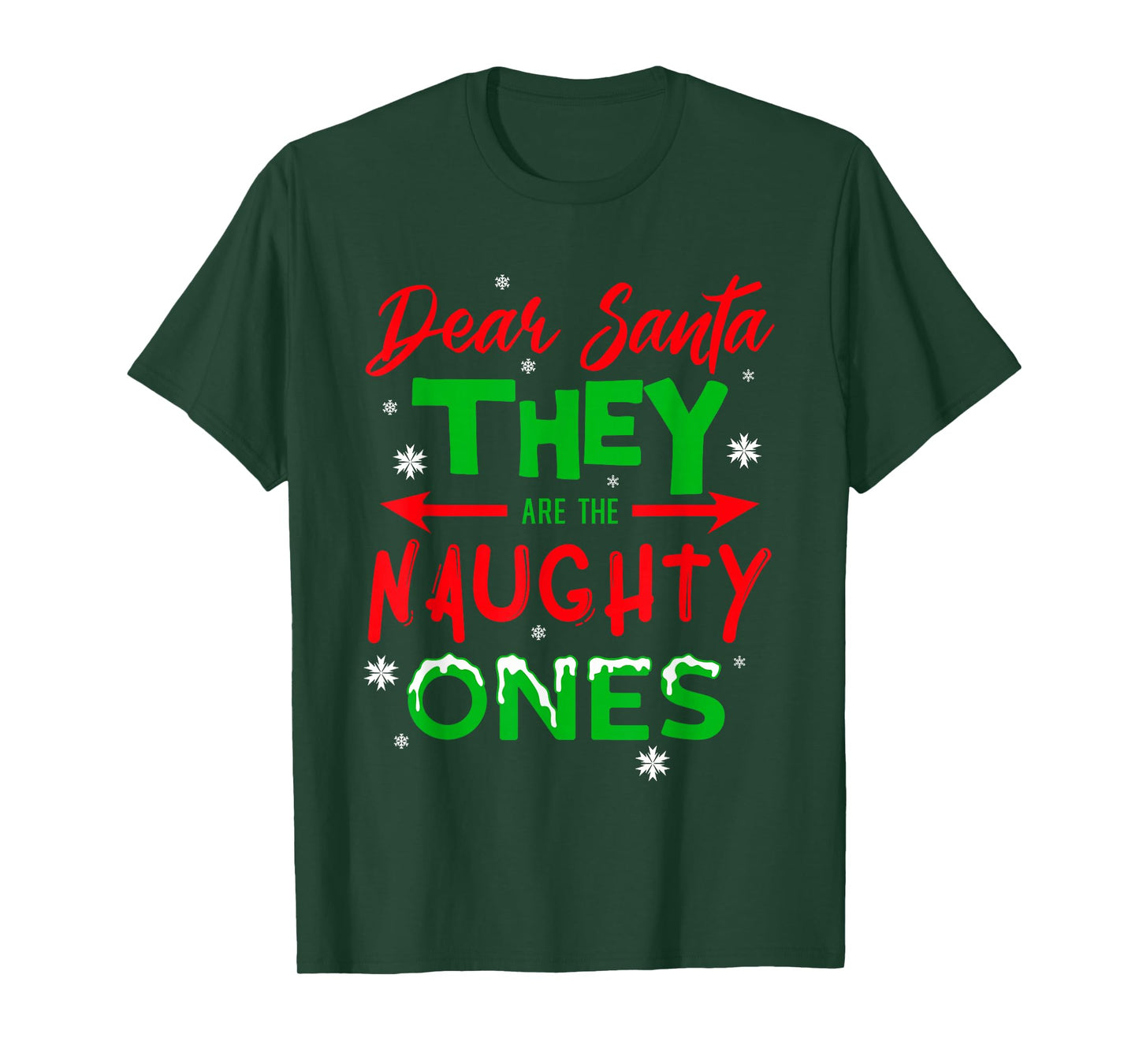 Dear Santa They are The Naughty Ones Christmas T-Shirt