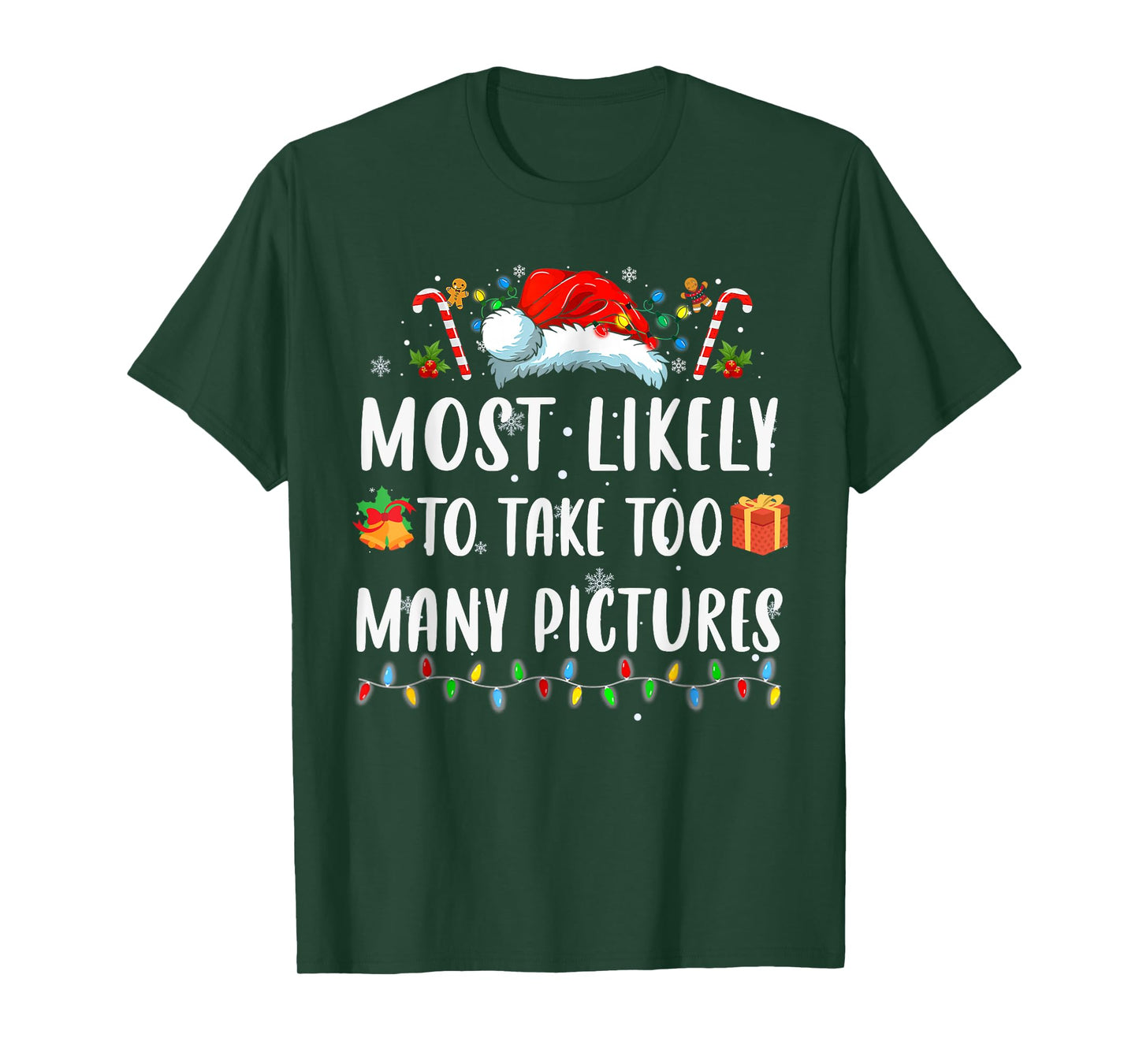 Most Likely Take Pictures Christmas Xmas Family Matching Mom T-Shirt