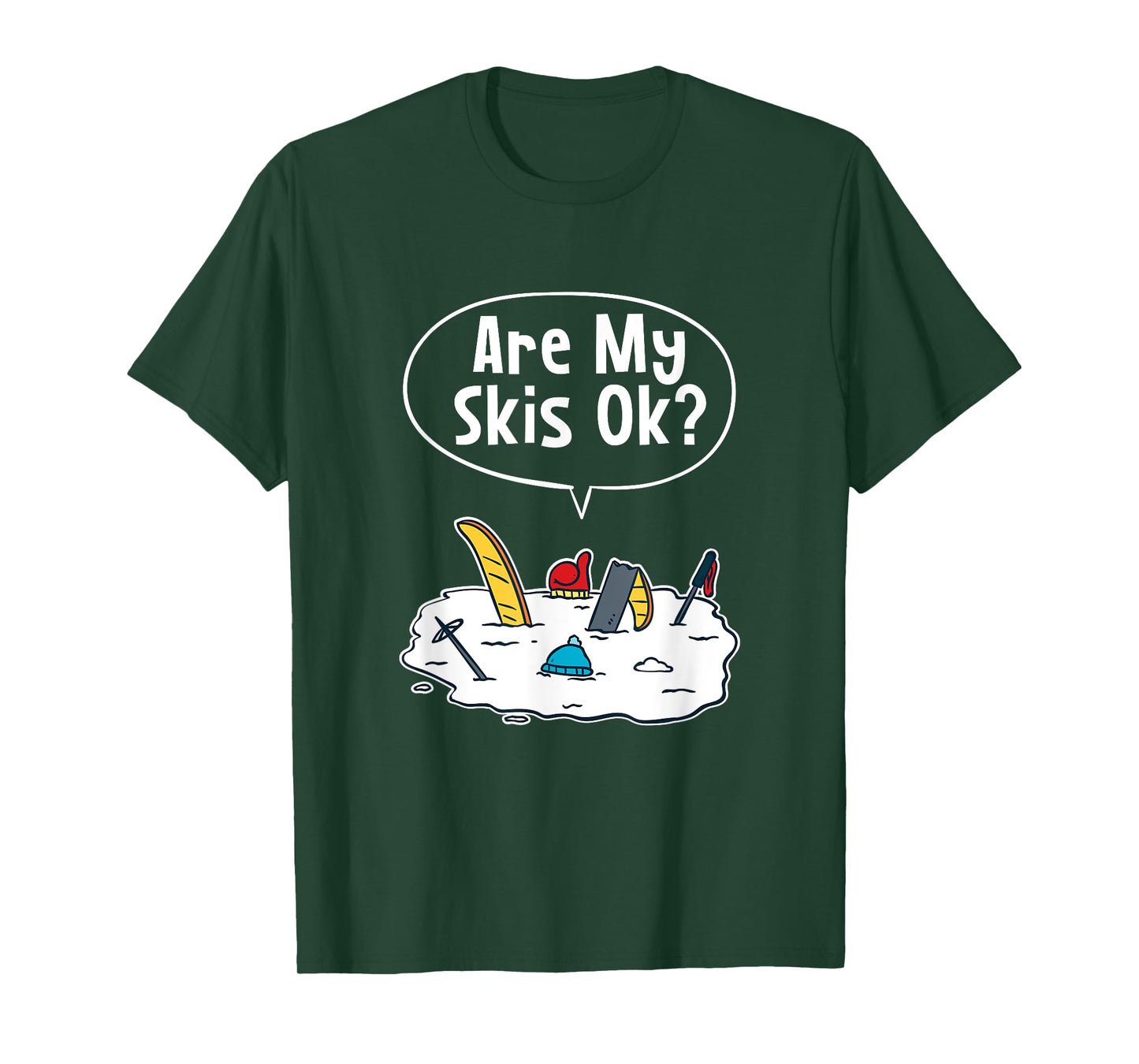 Are my Skis Ok T-Shirt