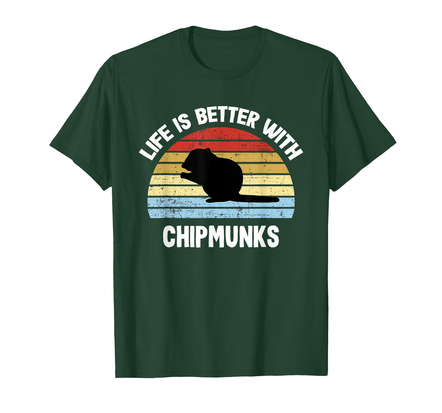 Chipmunk T-Shirt | Life is Better With Chipmunks T-Shirt