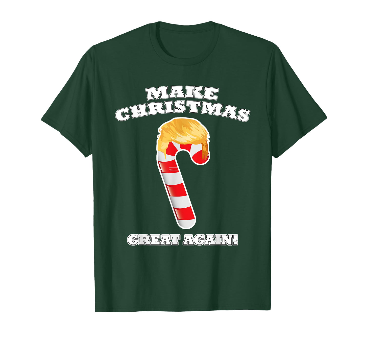 Make Christmas Great Again Holiday Candy Cane Trump Hair T-Shirt