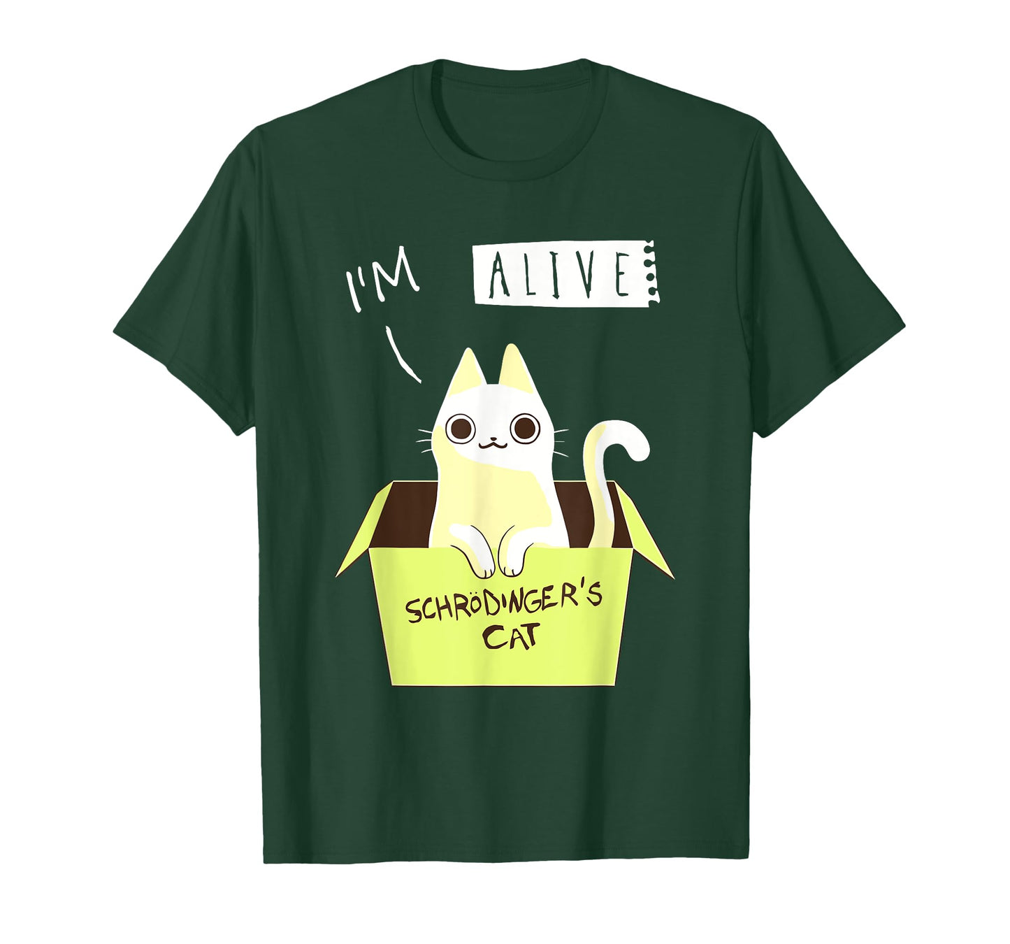 I'm Alive Schrödinger's For Cat Lovers T-Shirt
