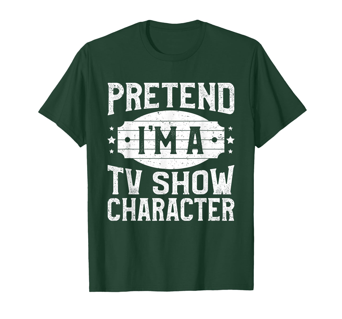Pretend I'm A TV Show Character Costume Lazy Halloween Party T-Shirt