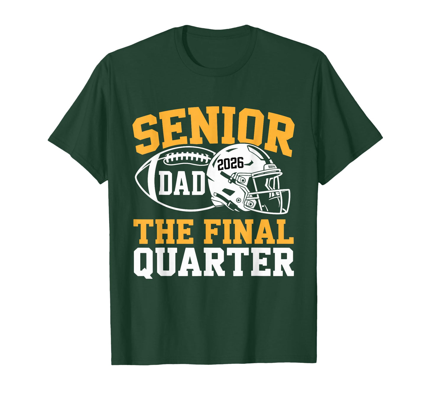 Senior Football Dad Father The Final Quarter 2026 Game Day T-Shirt
