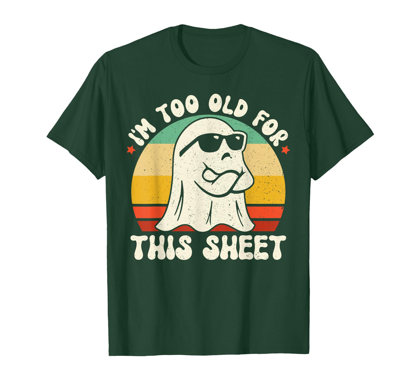 Vintage Birthday Ghost I'm Too Old For This Sheet Halloween T-Shirt