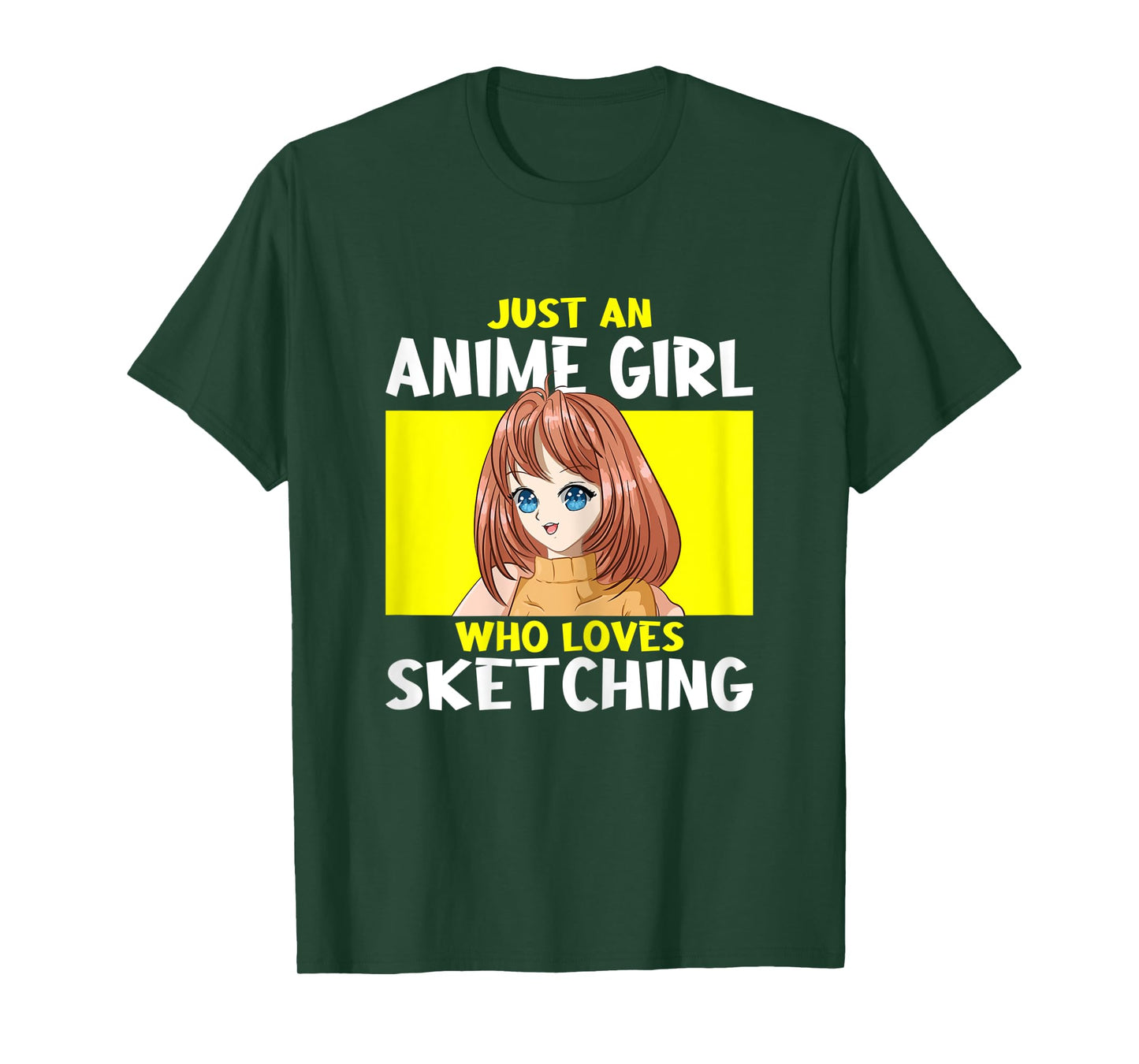 Just an Anime Girl who loves Sketching Anime Girl T-Shirt