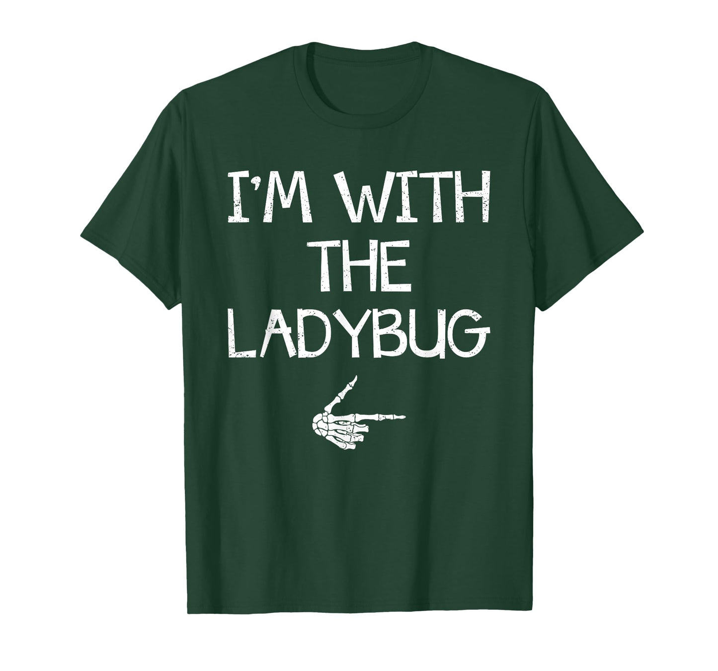 Funny Matching Family Costume Lazy Halloween Store I'm With The Ladybug Easy Halloween Costume Couples Matching T-Shirt