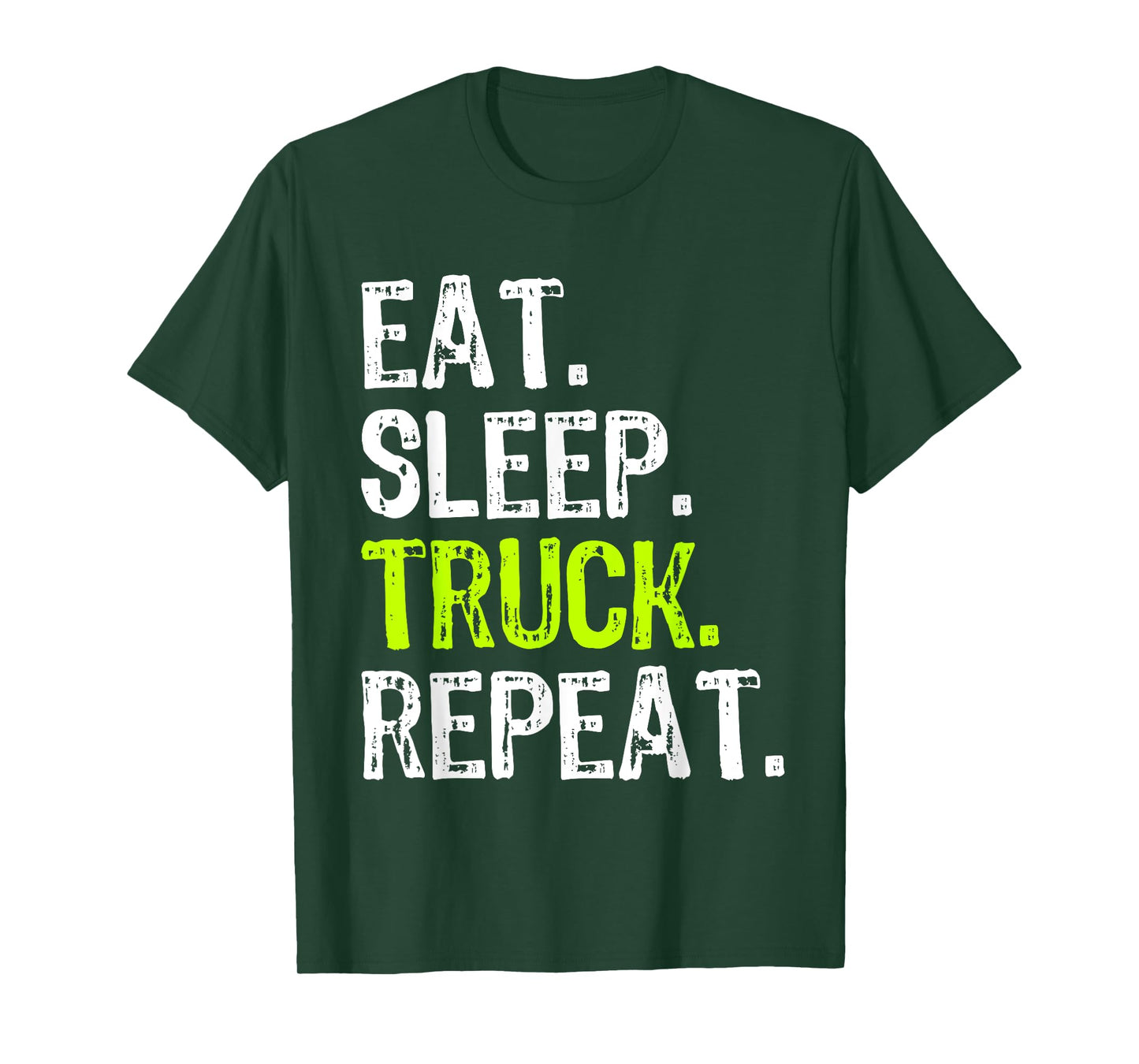 Eat Sleep Truck Repeat Trucker Driver Funny T-Shirt