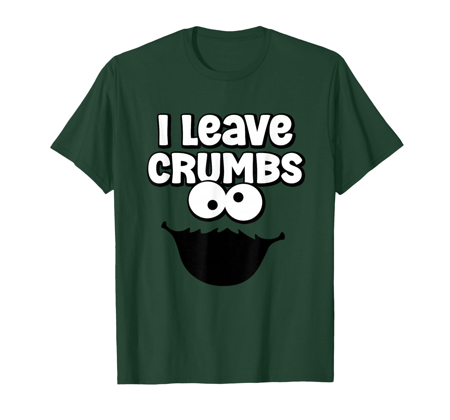 Funny I Leave Crumbs Monster Cookies Cake T-Shirt