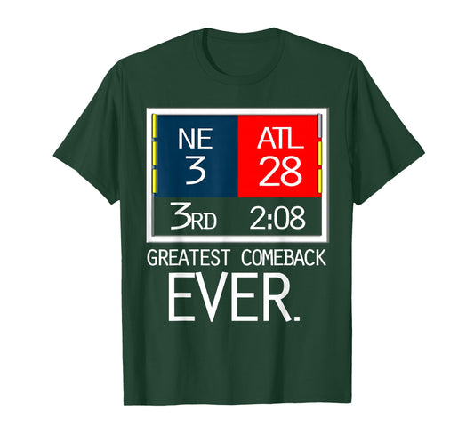 NE 3 ATL 28 Final T-Shirt Greatest Comeback Ever Apparel T-Shirt