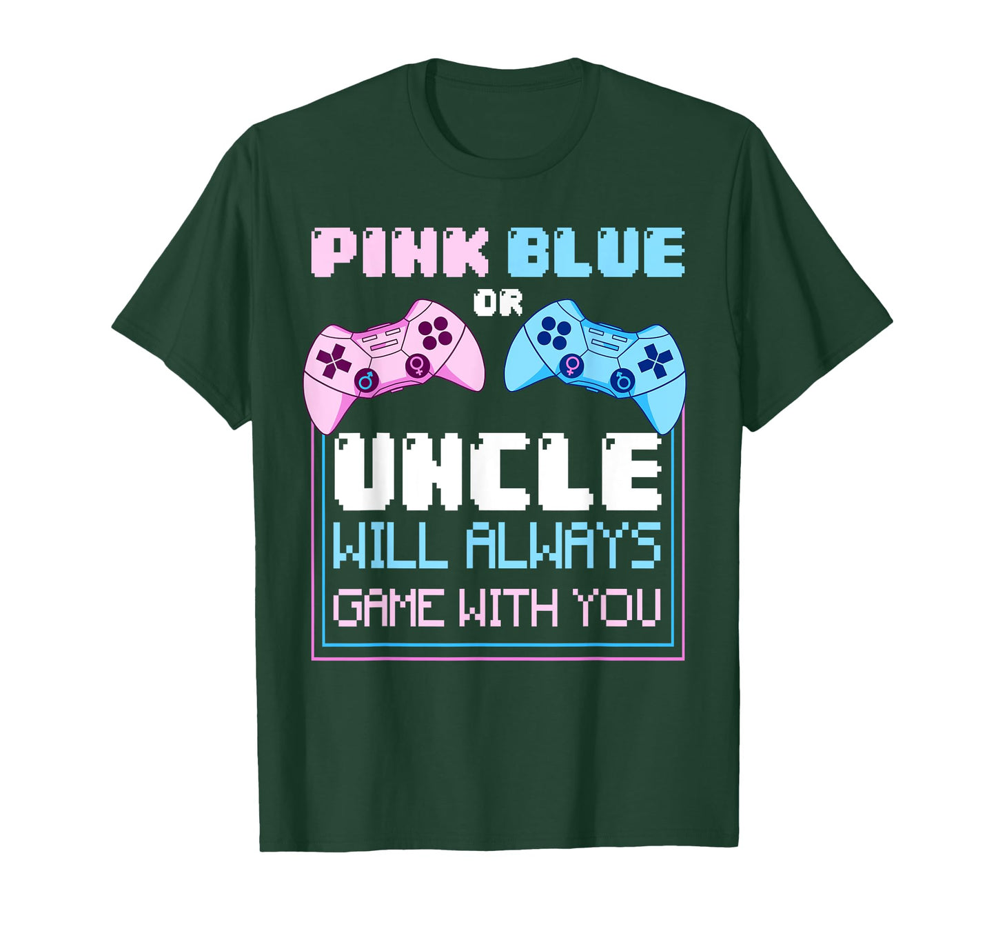 Gender Reveal Gaming Pink Or Blue Uncle Will Game With You T-Shirt
