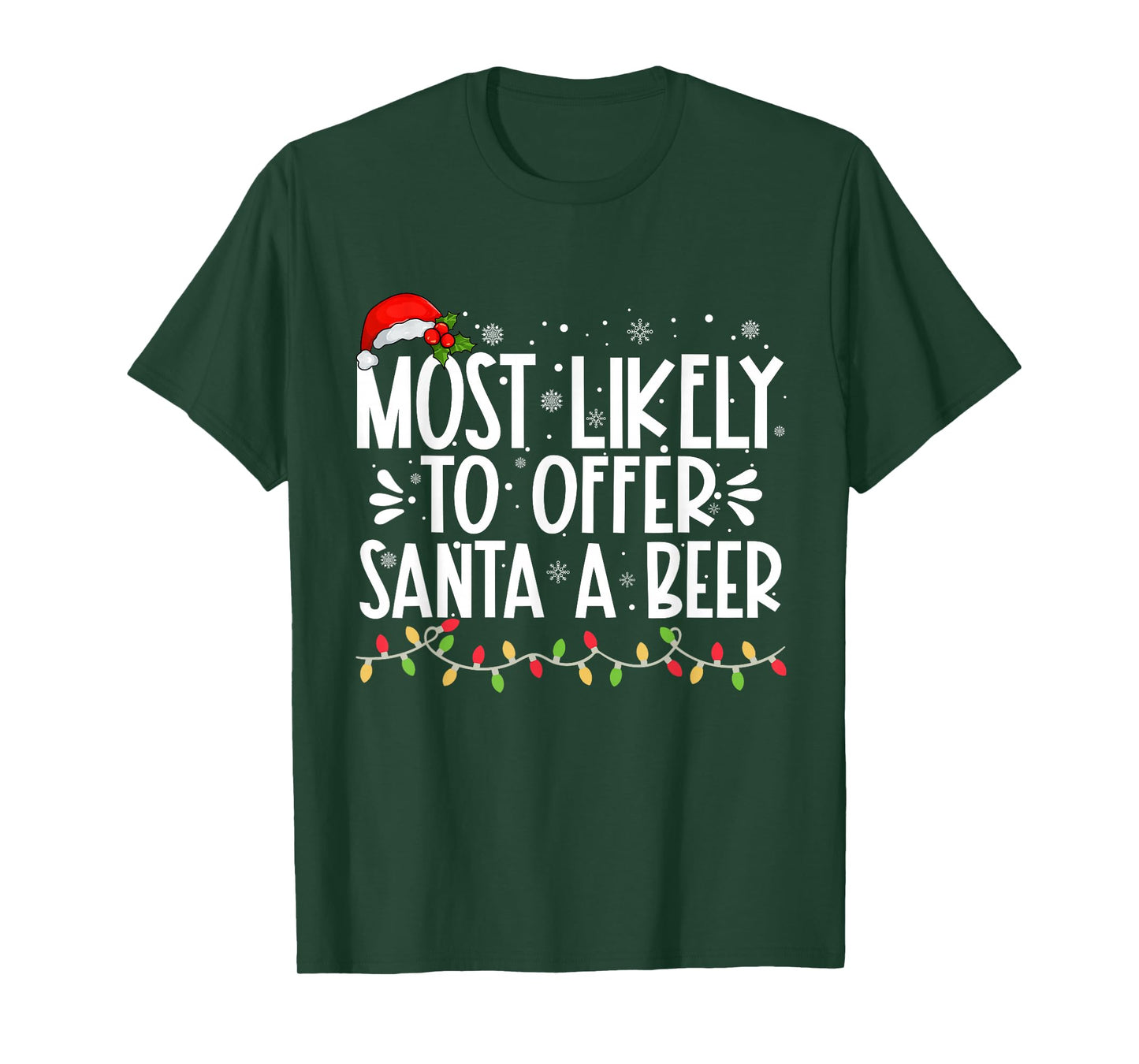 Most Likely To Offer Santa A Beer Funny Family Christmas T-Shirt