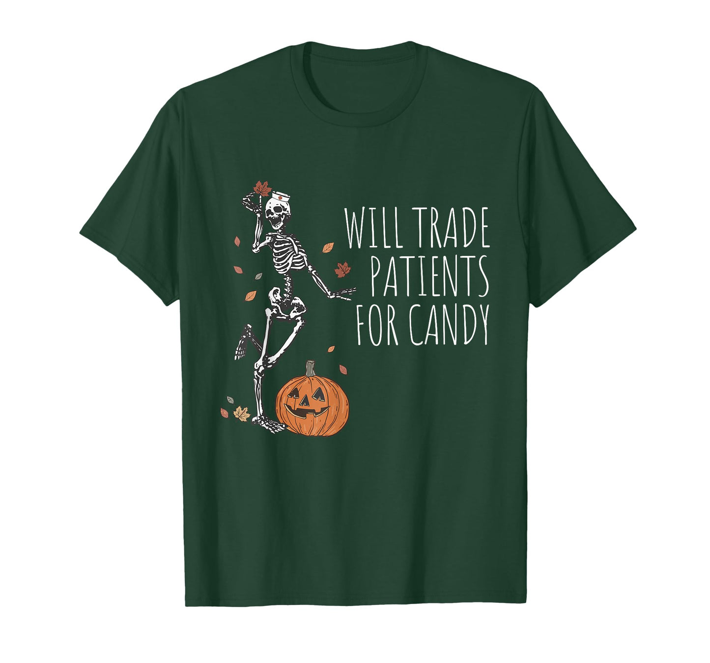Funny Skeleton Nurse Halloween Will Trade Patients For Candy T-Shirt