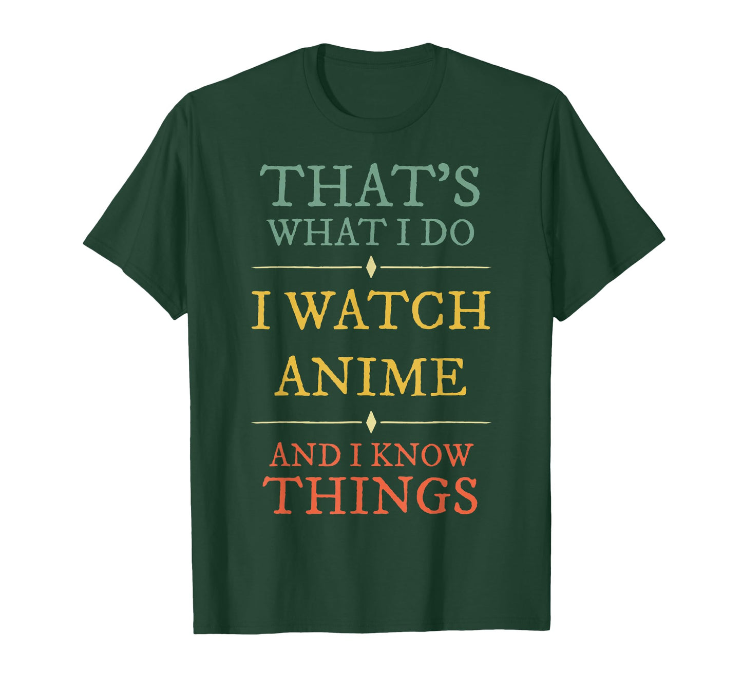 I Watch Anime I Know Things Shirt Anime Lover Funny Gift T-Shirt