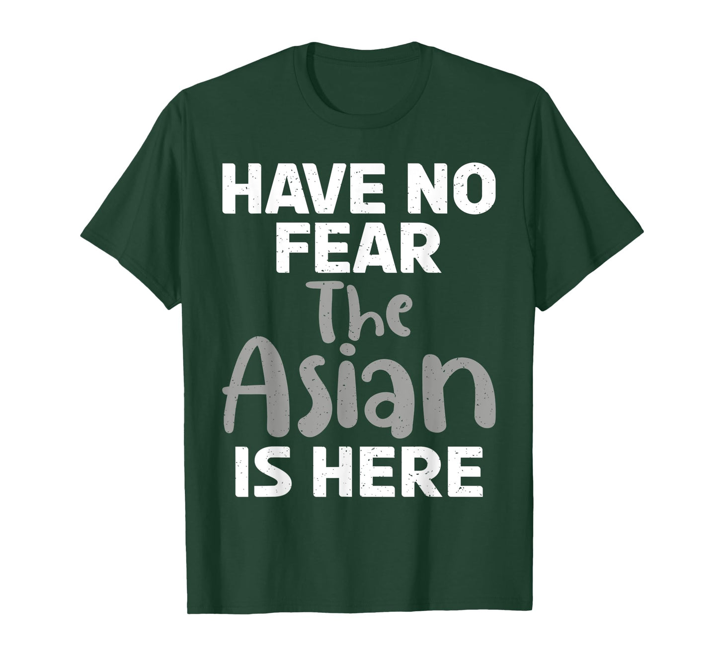 Have no Fear the Asian is here funny Asian T-Shirt