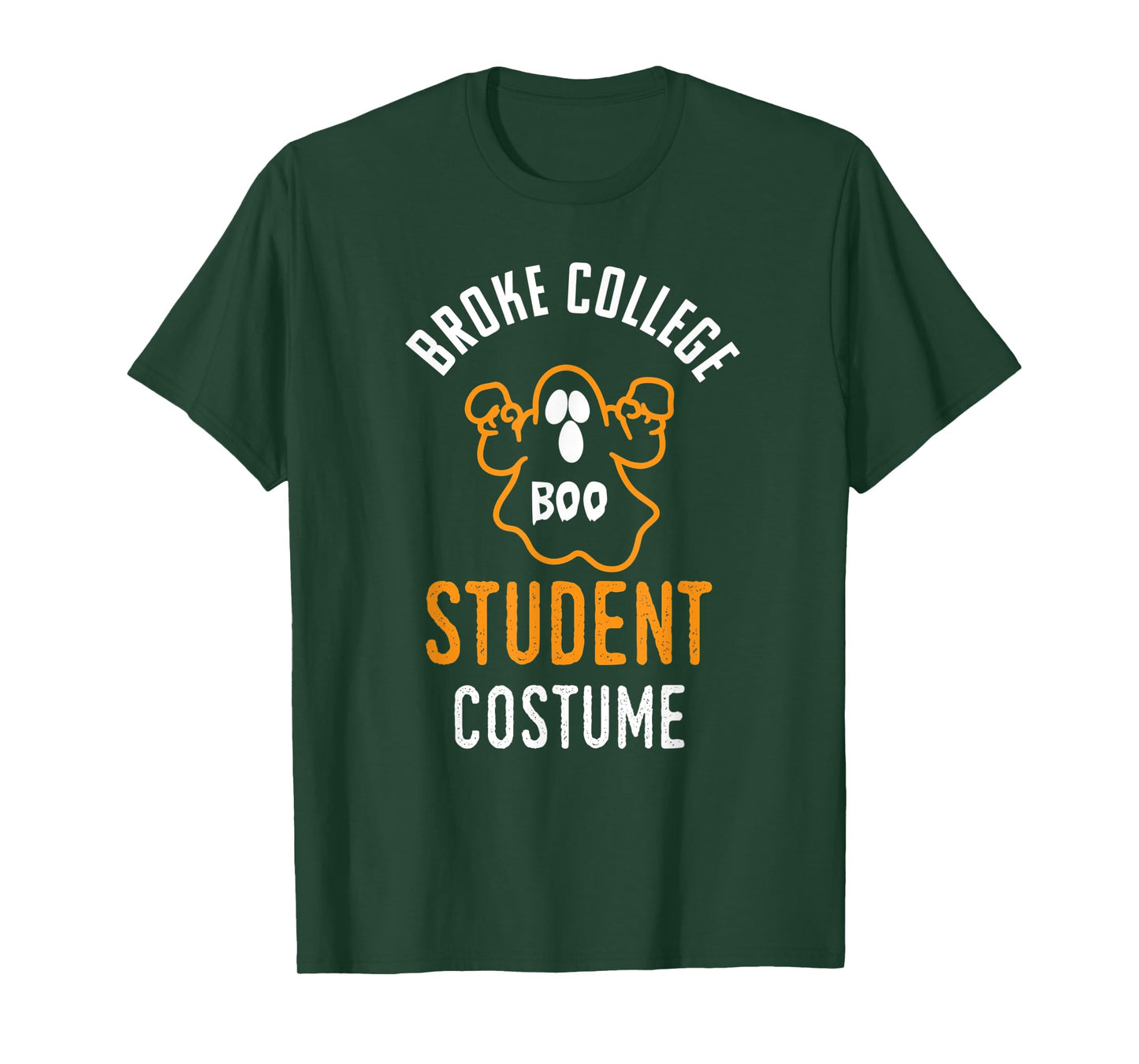 Halloween 2019 I'm A Broke College Student Costume Funny T-Shirt