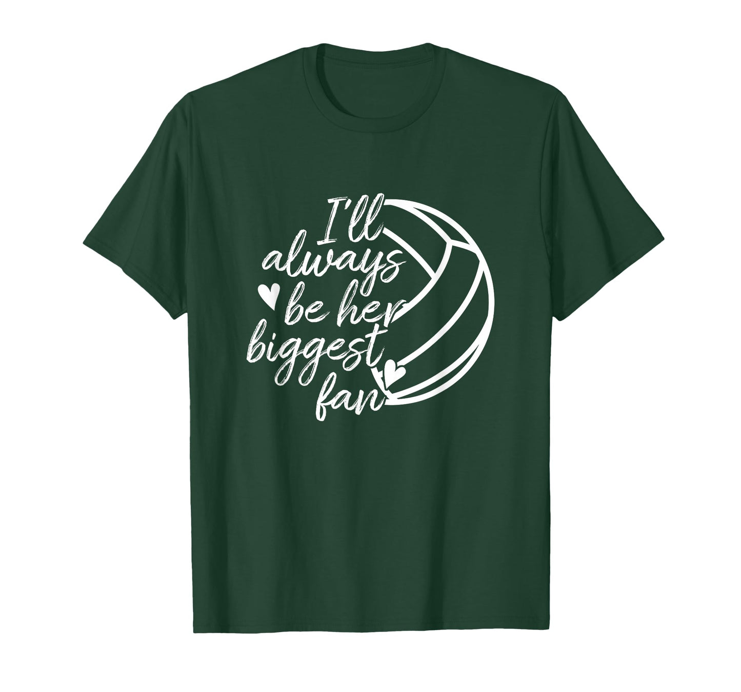 I'll Always Be Her Biggest Fan Volleyball Mom Dad T-Shirt T-Shirt