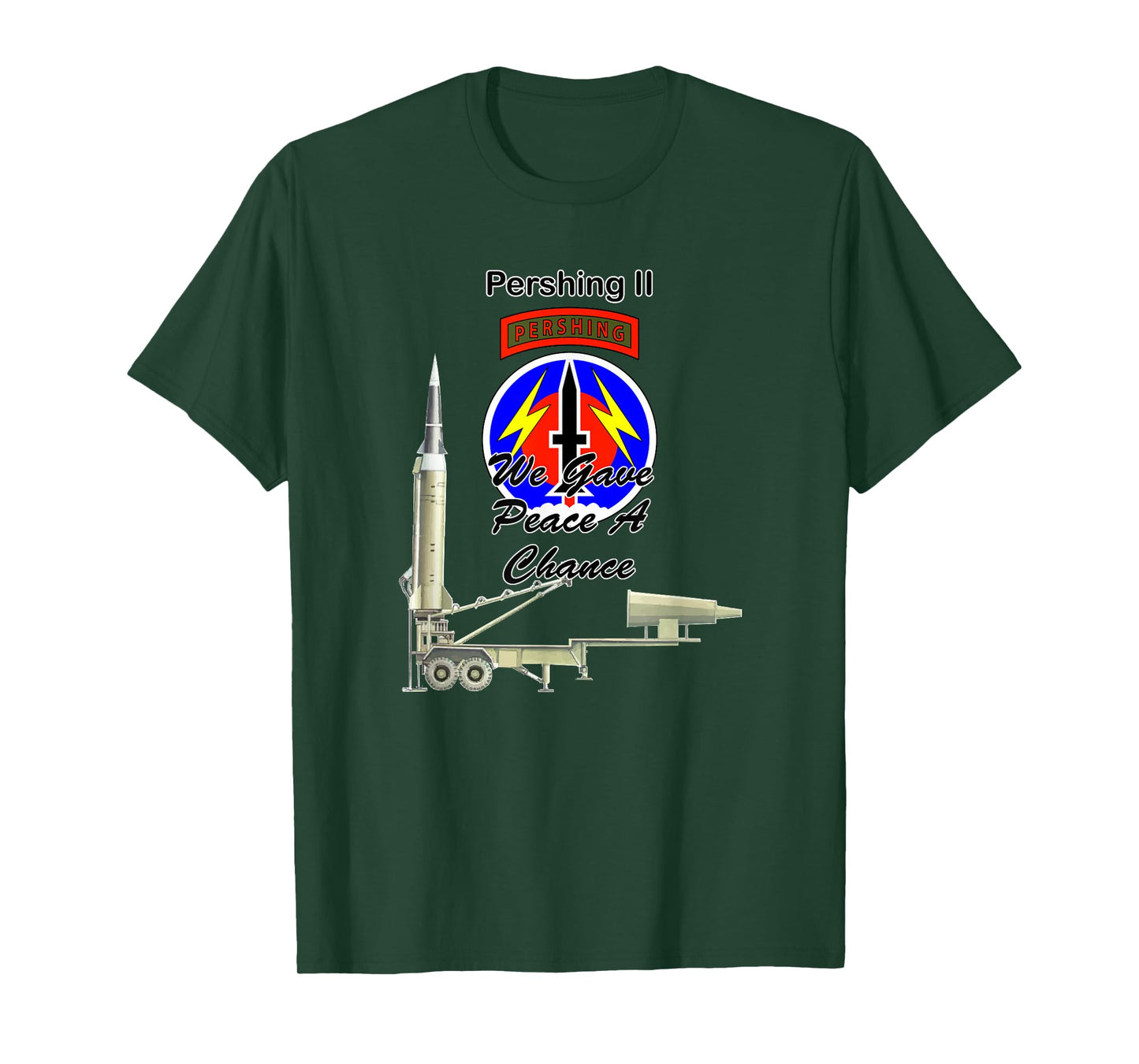 56th FA Pershing II We Gave Peace a Chance on front design T-Shirt