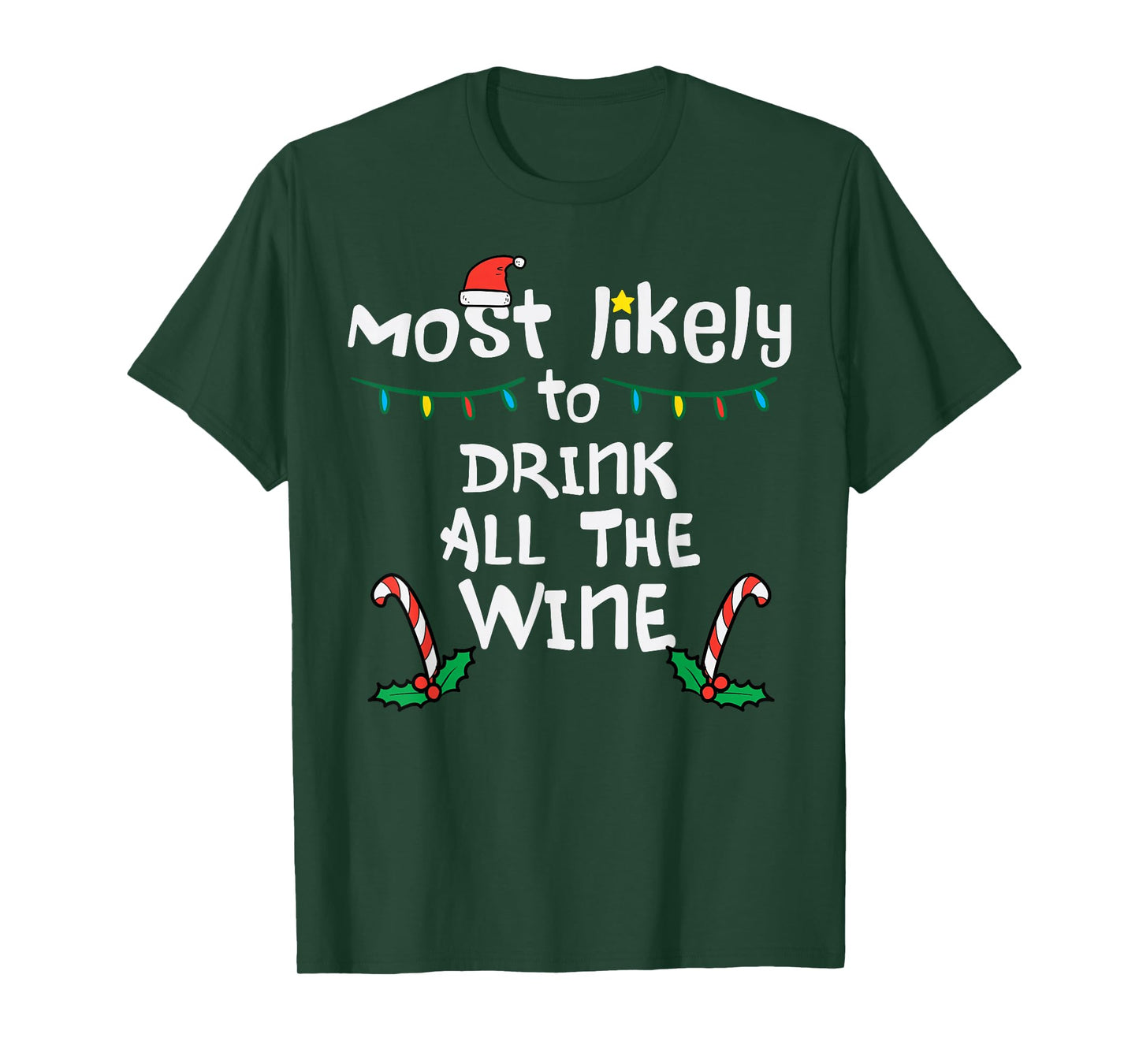 Most Likely Drink Christmas Xmas Family Matching Mom Women T-Shirt