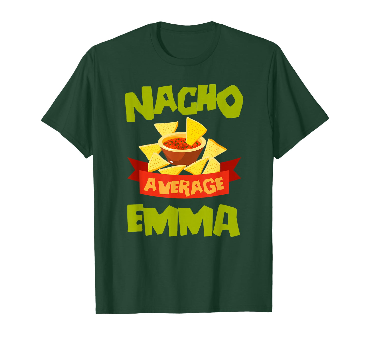 NACHO AVERAGE EMMA Funny Birthday Personalized Name Gift T-Shirt