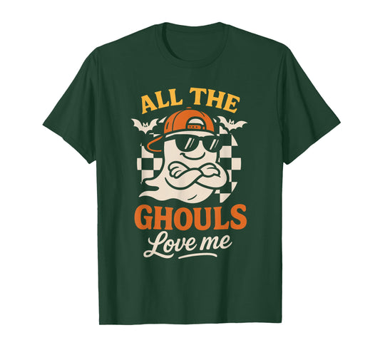All The Ghouls Love Me T-Shirt