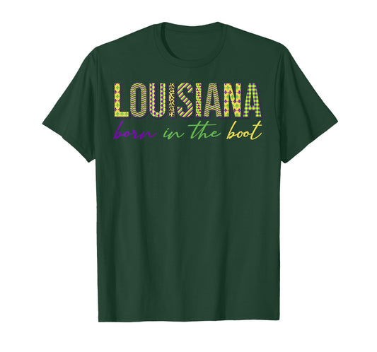 Born in the Boot Tee Louisiana State New Orleans Mardi Gras T-Shirt