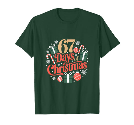 Six Seven Days of Christmas Holiday Countdown Funny 67 T-Shirt