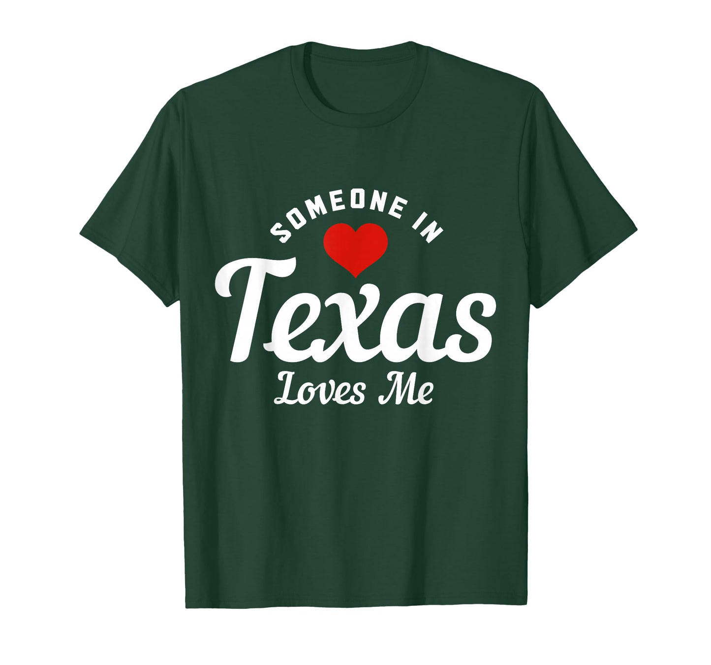 Someone in Texas Loves Me Funny Cute T-Shirt