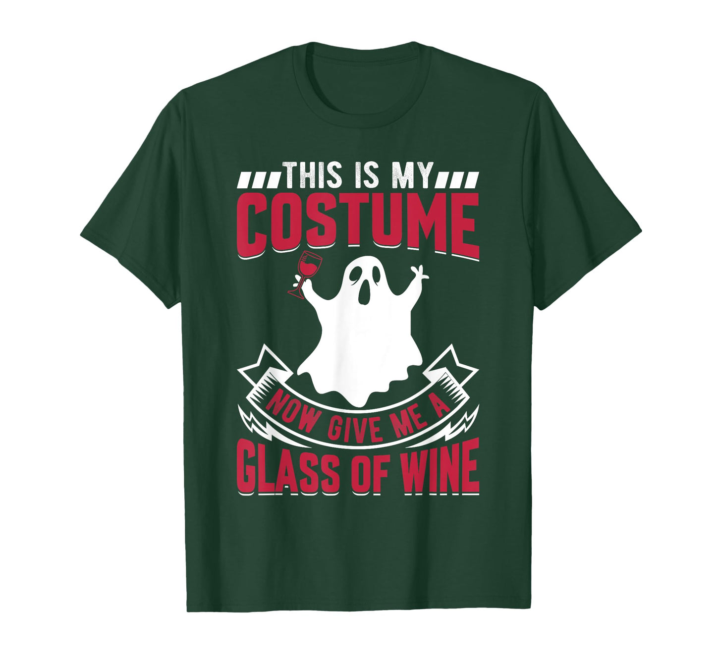 This Is My Costume Now Give Me A Glass Of Wine Ghost T-Shirt