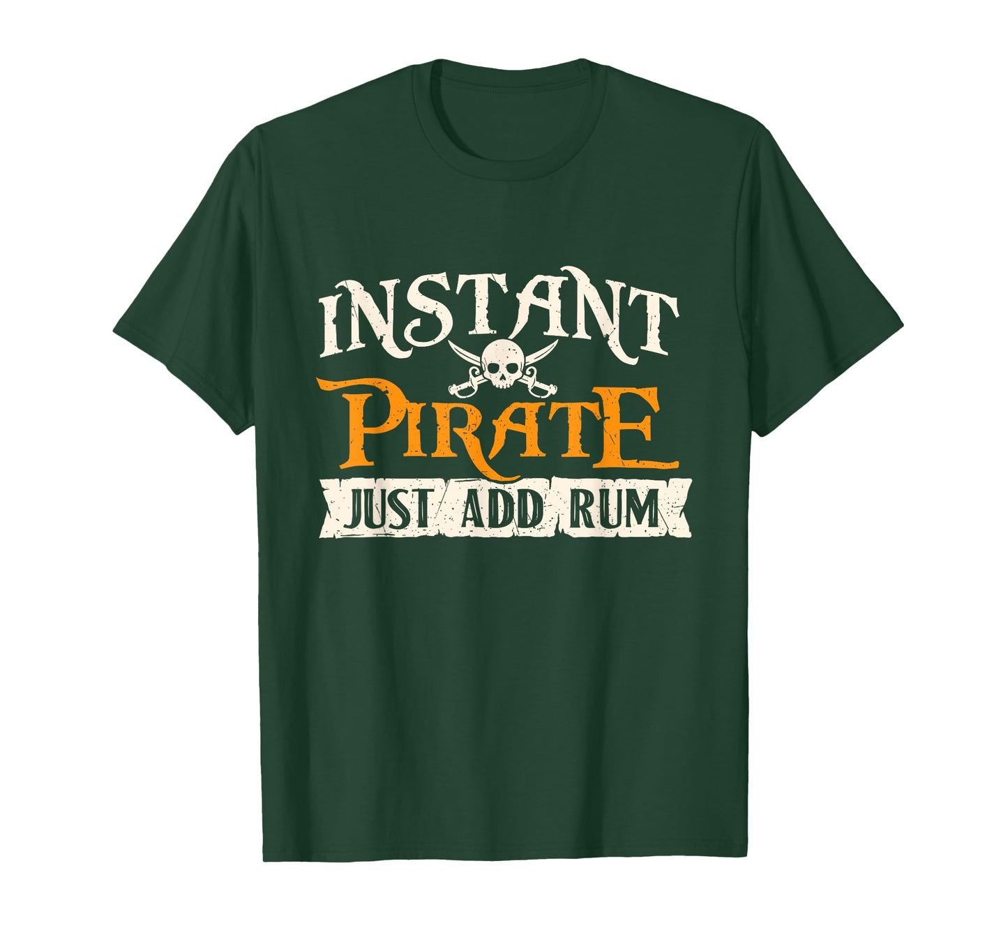 Instant Pirate Just Add Rum - Buccaneer Freebooter T-Shirt