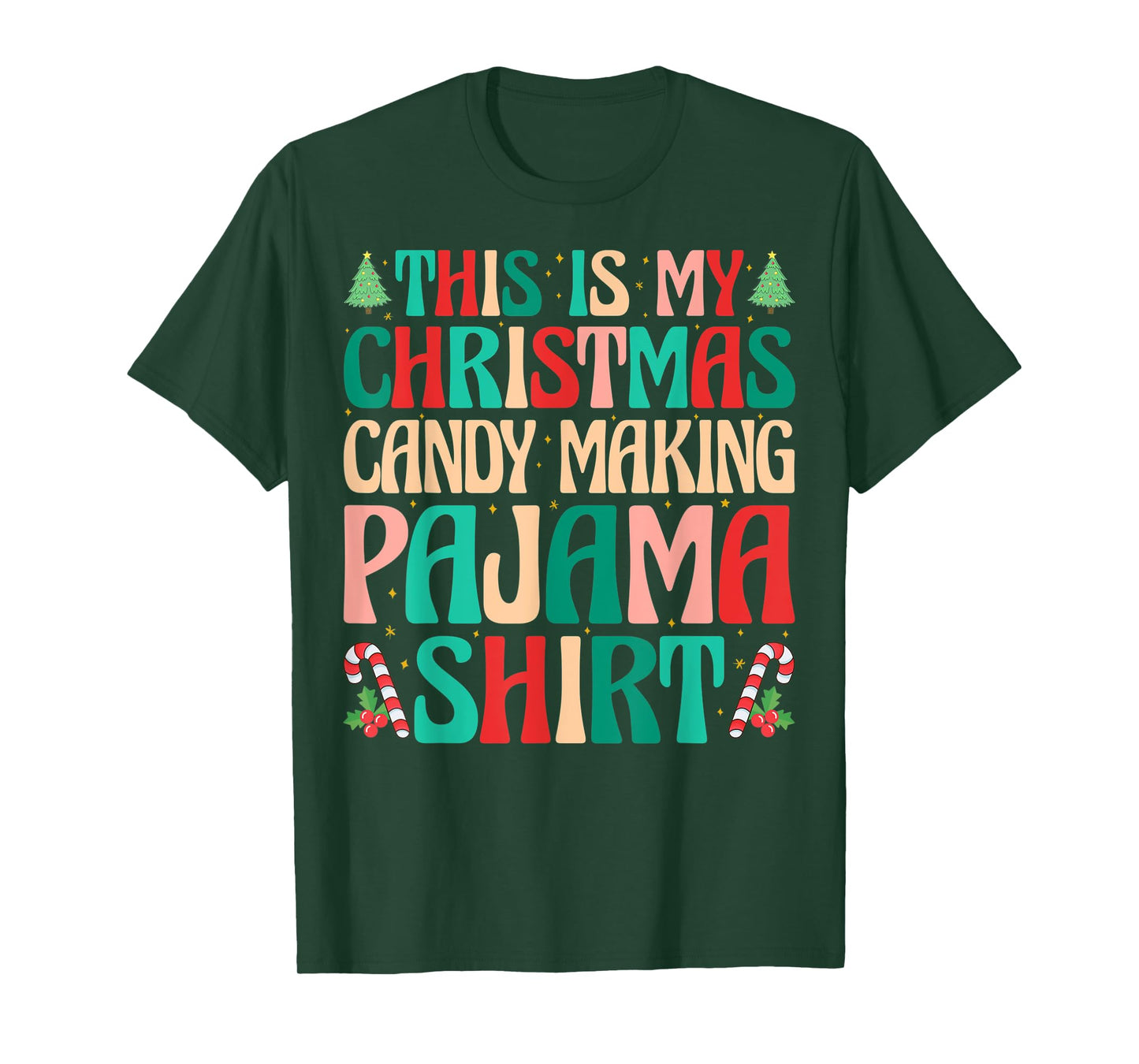 This is My Christmas Candy Making Pajama Shirt Naughty Xmas T-Shirt