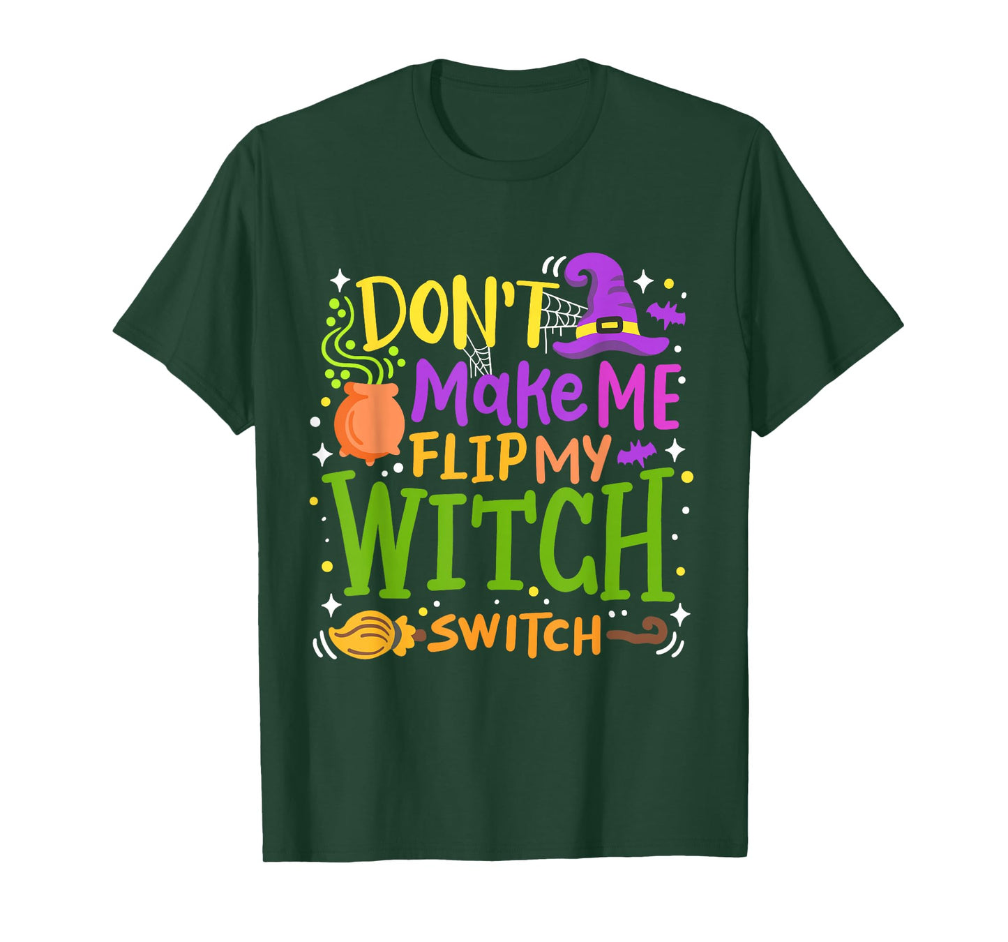 Don't Make Me Flip My Witch Switch Funny Halloween Pumpkin T-Shirt