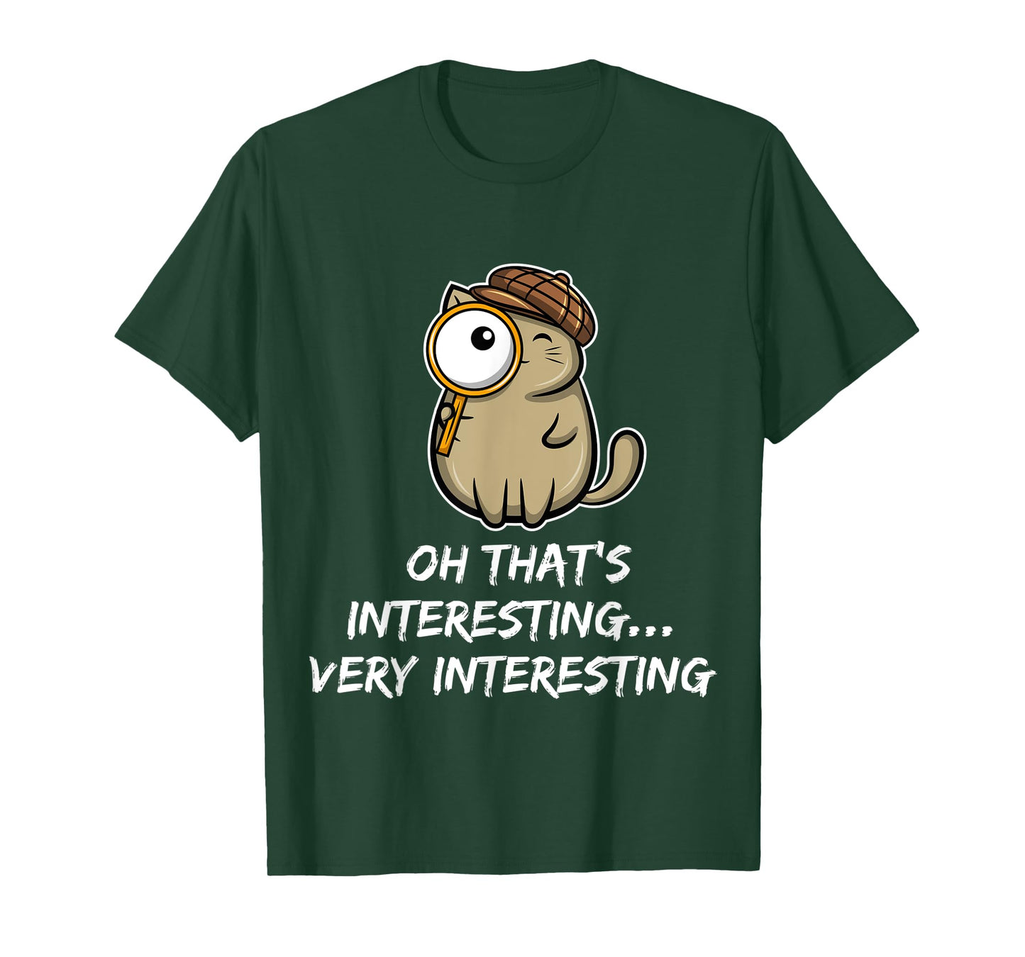 Oh That's interesting - cat detective Men Women Kids T-Shirt