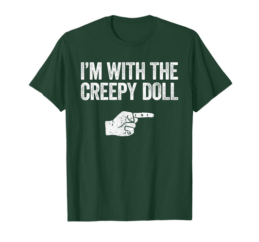I'm with The Creepy Doll Shirt Matching Monster Costume T-Shirt