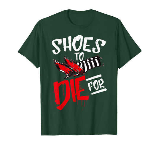Shoes To Die For Ruby Witch Halloween Costume Funny T-Shirt