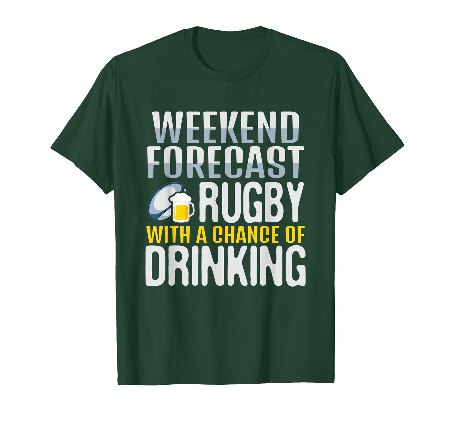 Weekend Forecast Rugby With A Chance Of Drinking T-Shirt