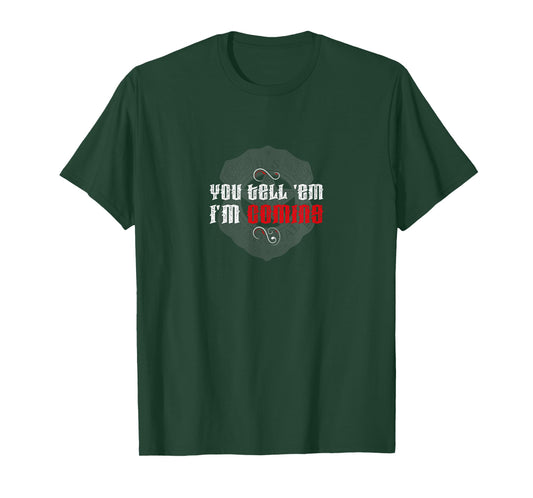 Wyatt EARP Marshal Western Cowboy Hell's Coming Quote T-Shirt