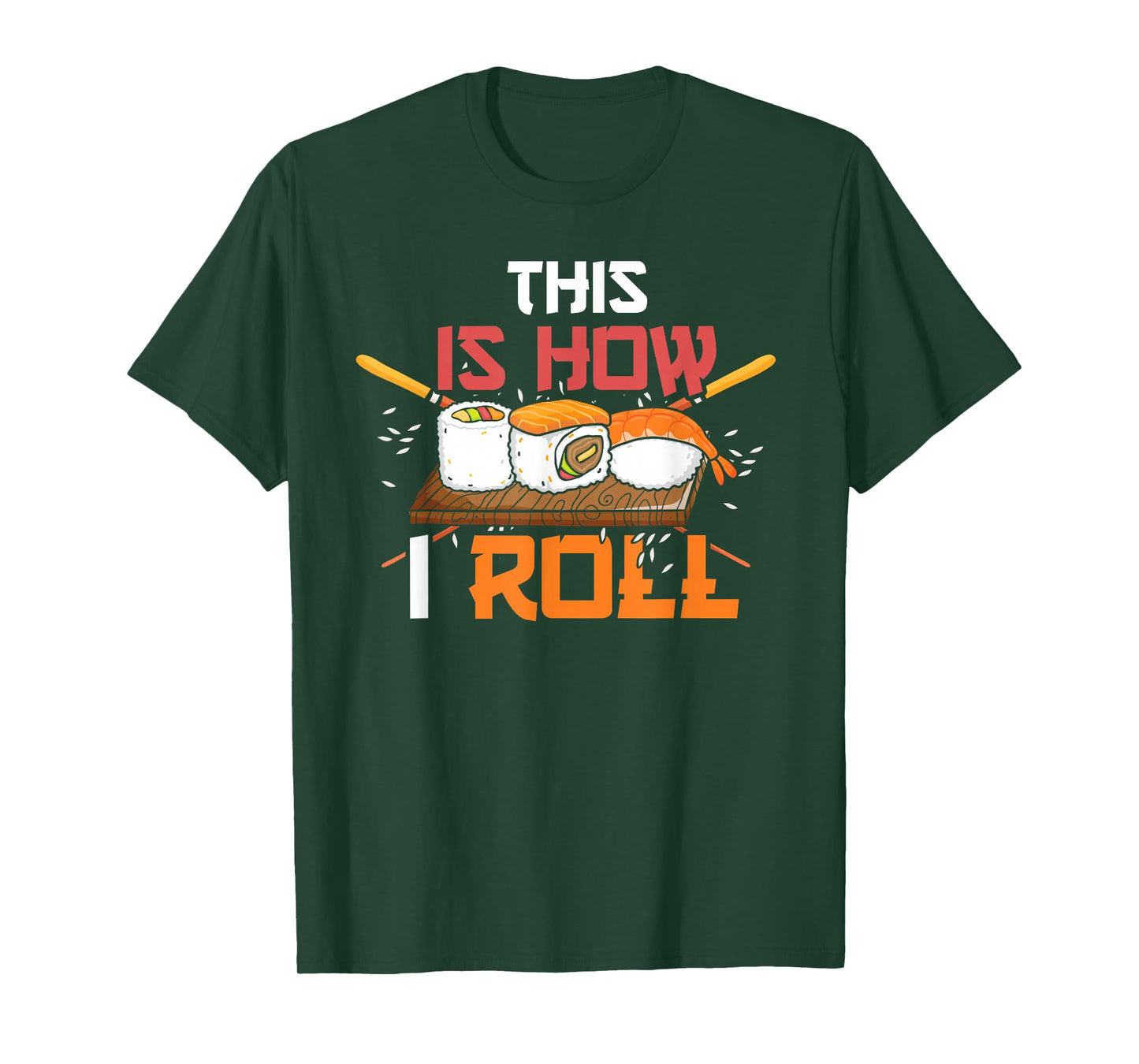 Anime Lover Kawaii Japanese Food This is How I Roll Sushi T-Shirt